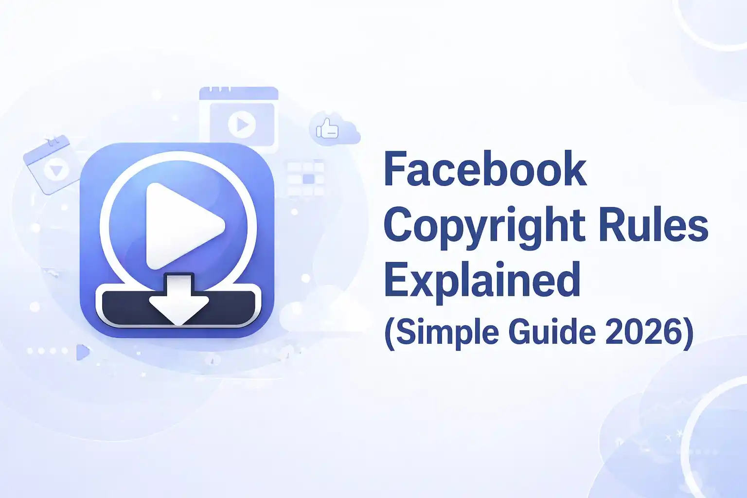 Facebook Copyright Rules Explained (Simple Guide 2026)